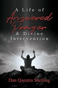 A Life of Answered Prayer & Divine Intervention