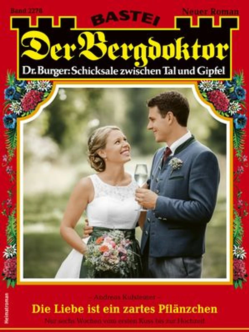 Der Bergdoktor 2278: Die Liebe ist ein zartes Pflänzchen