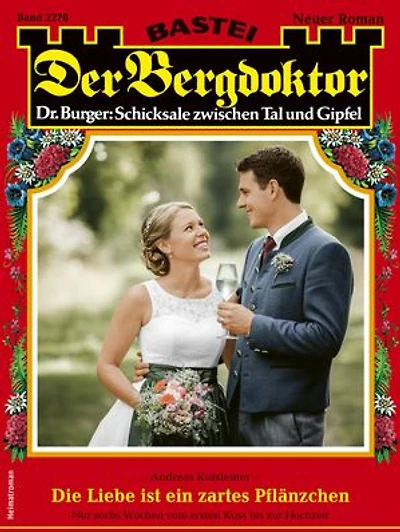 Der Bergdoktor 2278: Die Liebe ist ein zartes Pflänzchen