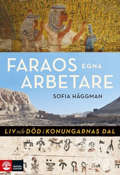 Faraos egna arbetare : Liv och död i Konungarnas dal