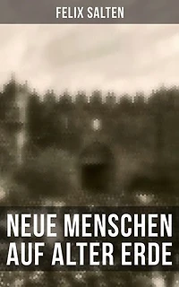 Neue Menschen auf alter Erde: Bereicherte Ausgabe. Palästina in der Zwischenkriegszeit
