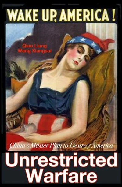 Unrestricted Warfare: China's Master Plan to Destroy America