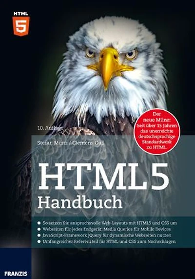 HTML5 Handbuch: So setzen Sie anspruchsvolle Web-Layouts mit HTML5 und CSS um