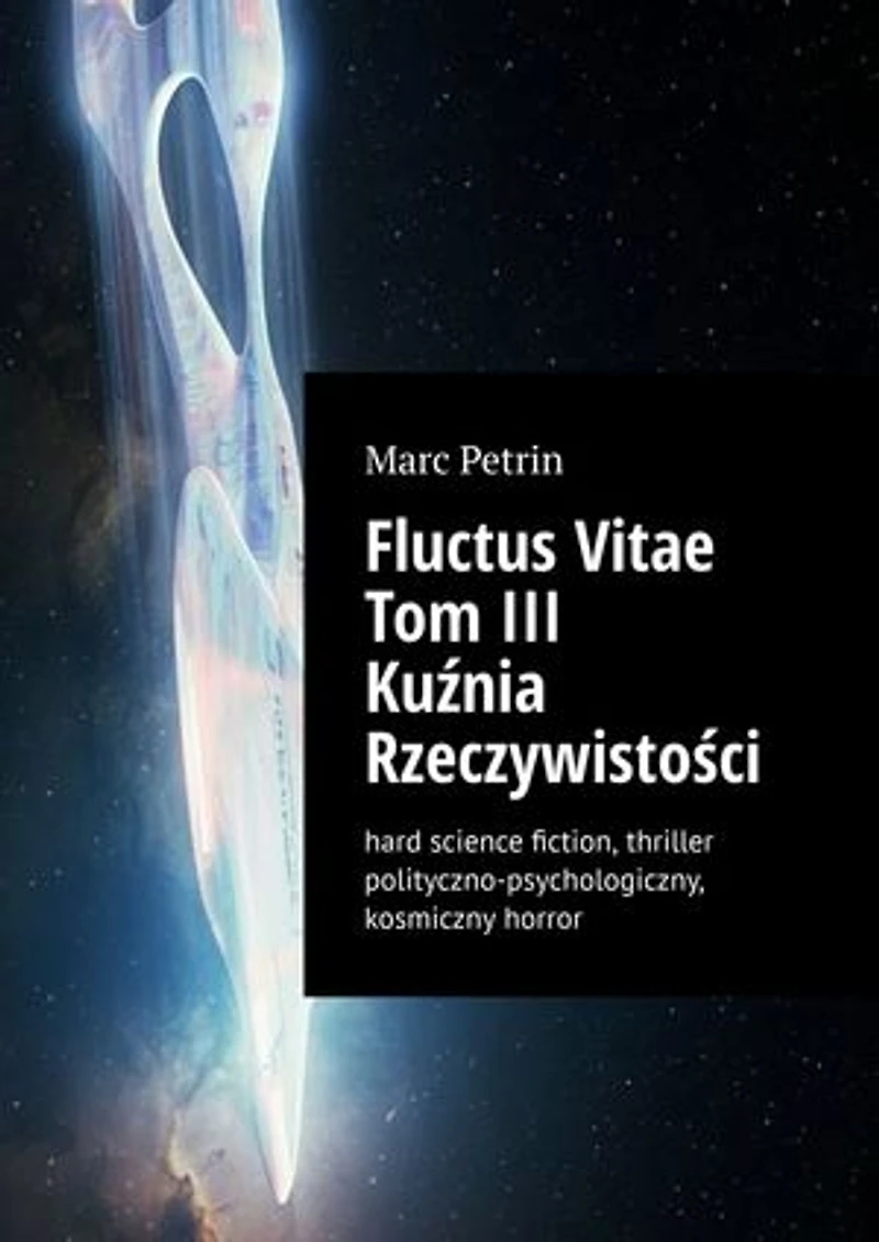 Fluctus Vitae Tom III Kuźnia Rzeczywistości