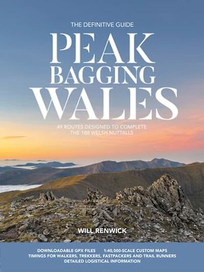 Peak Bagging: Wales: 49 routes designed to complete the 188 Welsh Nuttalls