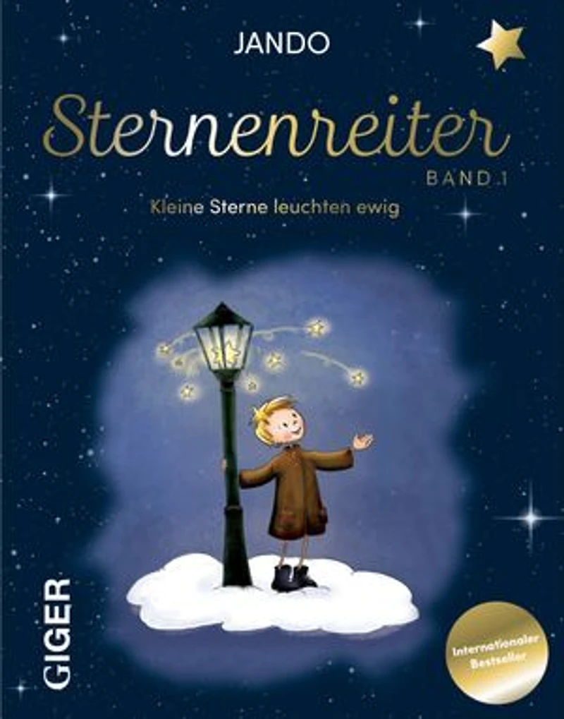 Sternenreiter Band 1: Kleine Sterne leuchten Ewig