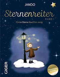 Sternenreiter Band 1: Kleine Sterne leuchten Ewig