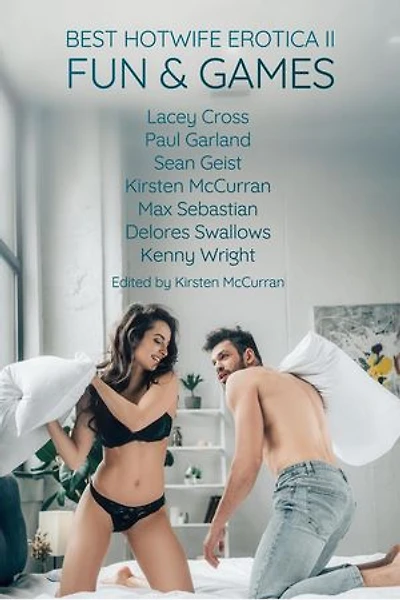 Best Hotwife Erotica II: Fun & Games: Best Hotwife Erotica, #2