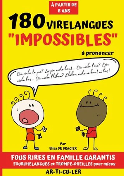 180 virelangues impossibles à prononcer: Trompe Oreilles et casse bouche pour apprendre à mieux articuler, améliorer sa diction et fortifier son élocution - Livre de phrases drôles et jeux de prononciation pour adultes et enfant à partir de 8 ans