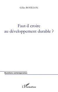 Faut-il croire au développement durable?