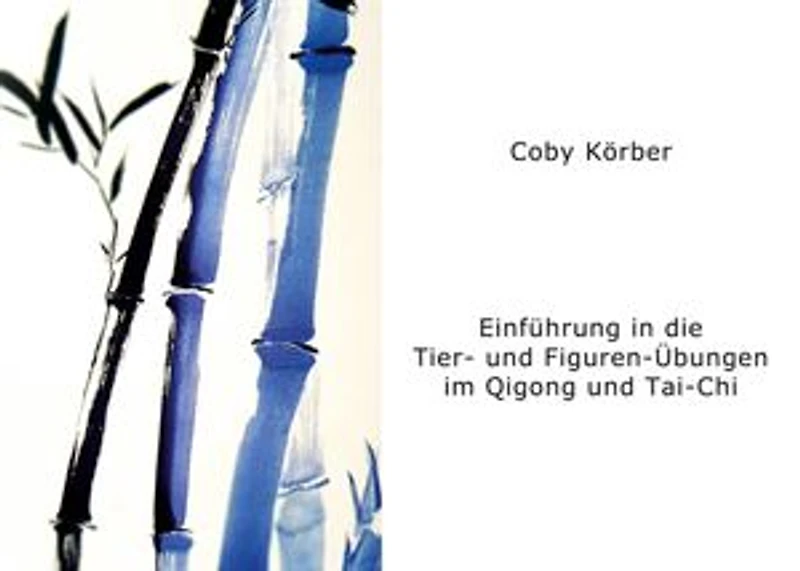 Einführung in die Tier- und Figuren- Übungen im Qigong und Tai-Chi