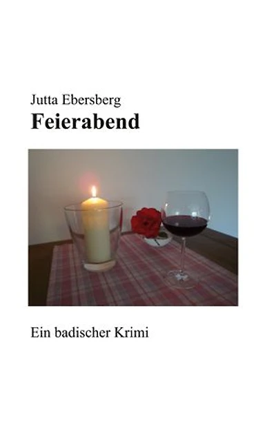Feierabend: Ein badischer Krimi
