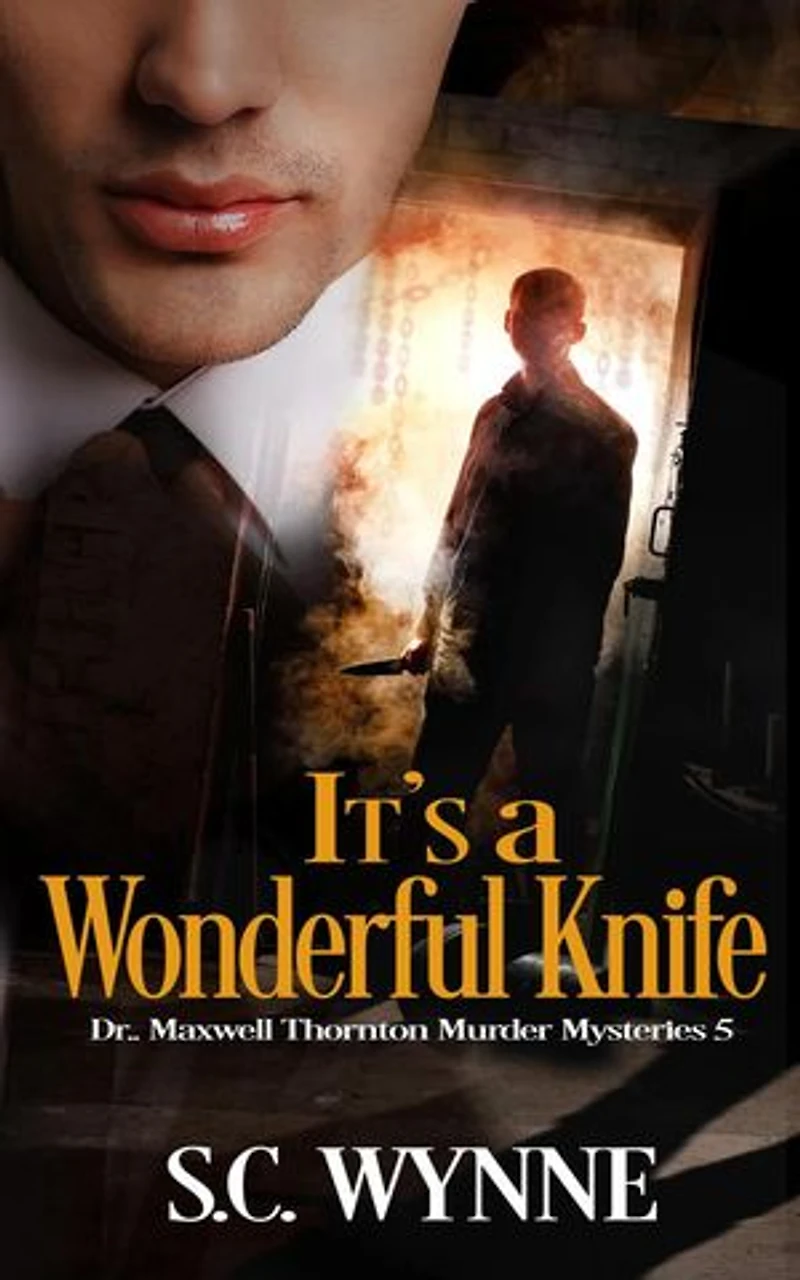 It's a Wonderful Knife: Dr. Maxwell Thornton Murder Mysteries, #5