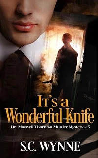 It's a Wonderful Knife: Dr. Maxwell Thornton Murder Mysteries, #5