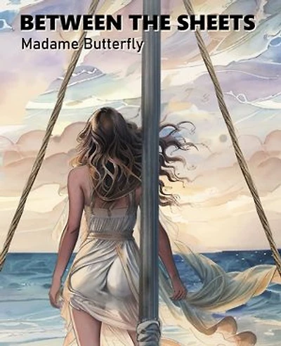 Between The Sheets: True Tales of a Woman's Pleasure at Sea