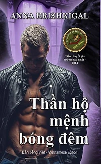 Thần hộ mệnh bóng đêm: (Ấn bản tiếng Việt)