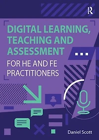 Digital Learning, Teaching and Assessment for HE FE Practitioners
