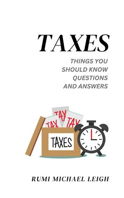 Taxes: Things You Should Know (Questions and Answers)