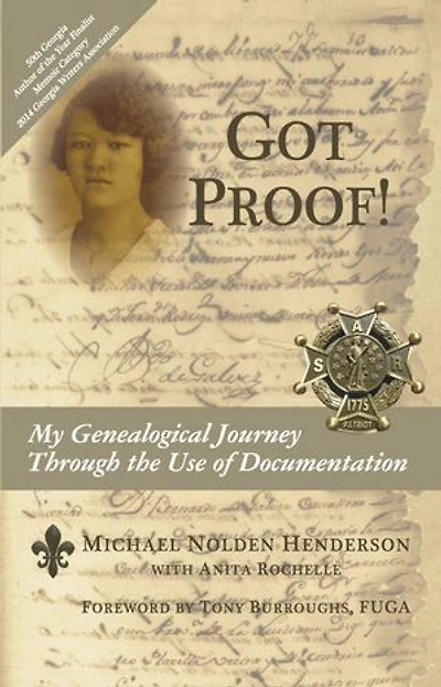 Got Proof!: My Genealogical Journey Through the Use of Documentation