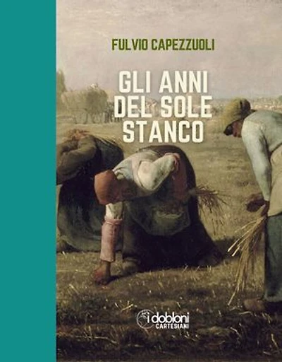 Gli anni del sole stanco