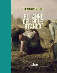 Gli anni del sole stanco