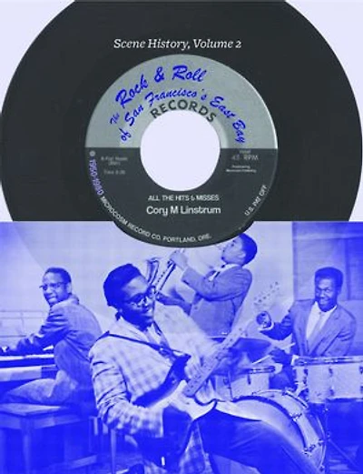 Rock & Roll of San Francisco's East Bay, 1950-1980, The
