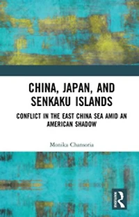 China, Japan, and Senkaku Islands: Conflict the East China Sea Amid an American Shadow