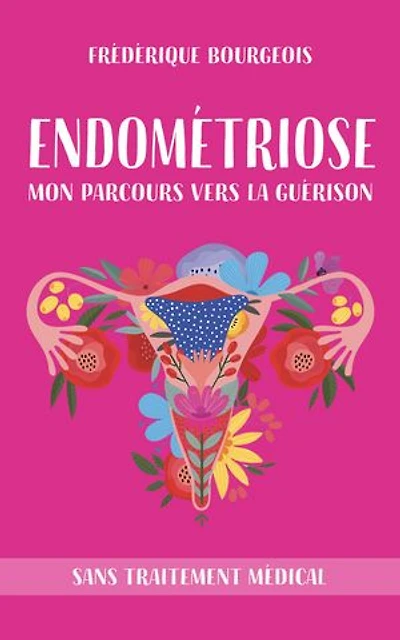 Endométriose: Mon parcours vers la guérison