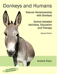 Donkeys and Humans: Natural Horsemanship with Focus: Animal Assisted Activities, Education Therapy