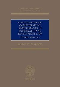Calculation of Compensation and Damages International Investment Law