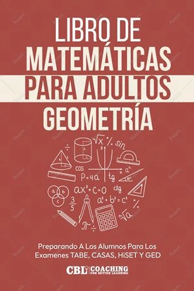 Libro de Matemáticas Para Adultos: Geometría