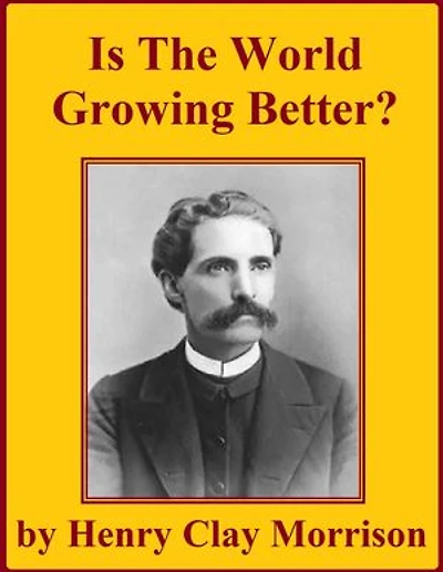 Is The World Growing Better?