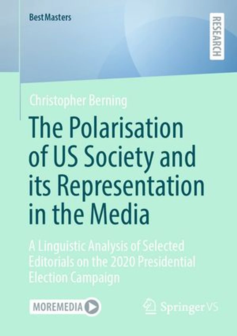 the Polarisation of US Society and its Representation Media: A Linguistic Analysis Selected Editorials on 2020 Presidential Election Campaign