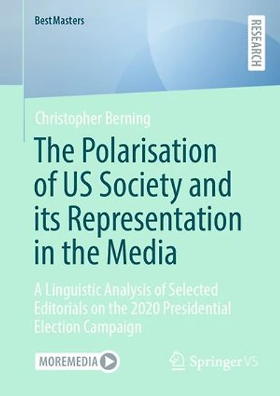 the Polarisation of US Society and its Representation Media: A Linguistic Analysis Selected Editorials on 2020 Presidential Election Campaign