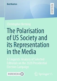 the Polarisation of US Society and its Representation Media: A Linguistic Analysis Selected Editorials on 2020 Presidential Election Campaign