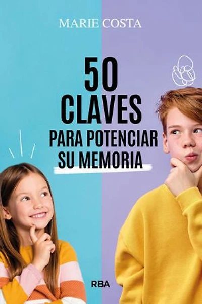 50 claves para potenciar su memoria: Una guía parental de 5 a 10 años