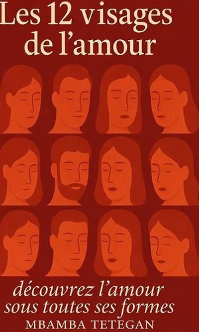 Les 12 visages de l’amour : découvrez l’amour sous toutes ses formes