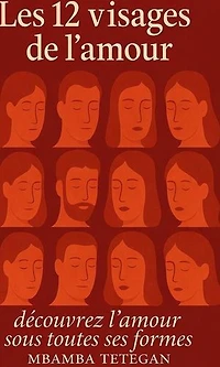 Les 12 visages de l’amour : découvrez l’amour sous toutes ses formes
