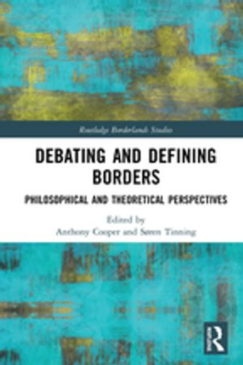 Debating And Defining Borders: Philosophical Theoretical Perspectives