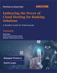 Embracing the Power of Cloud Hosting for Banking Solutions: A Handful Guide for Professionals