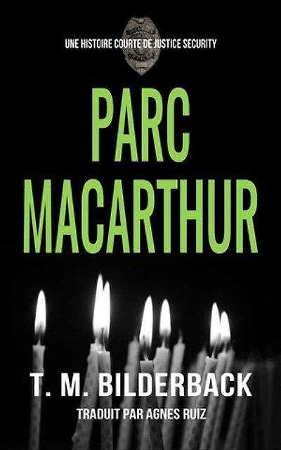 Parc MacArthur - Une histoire courte de Justice Security