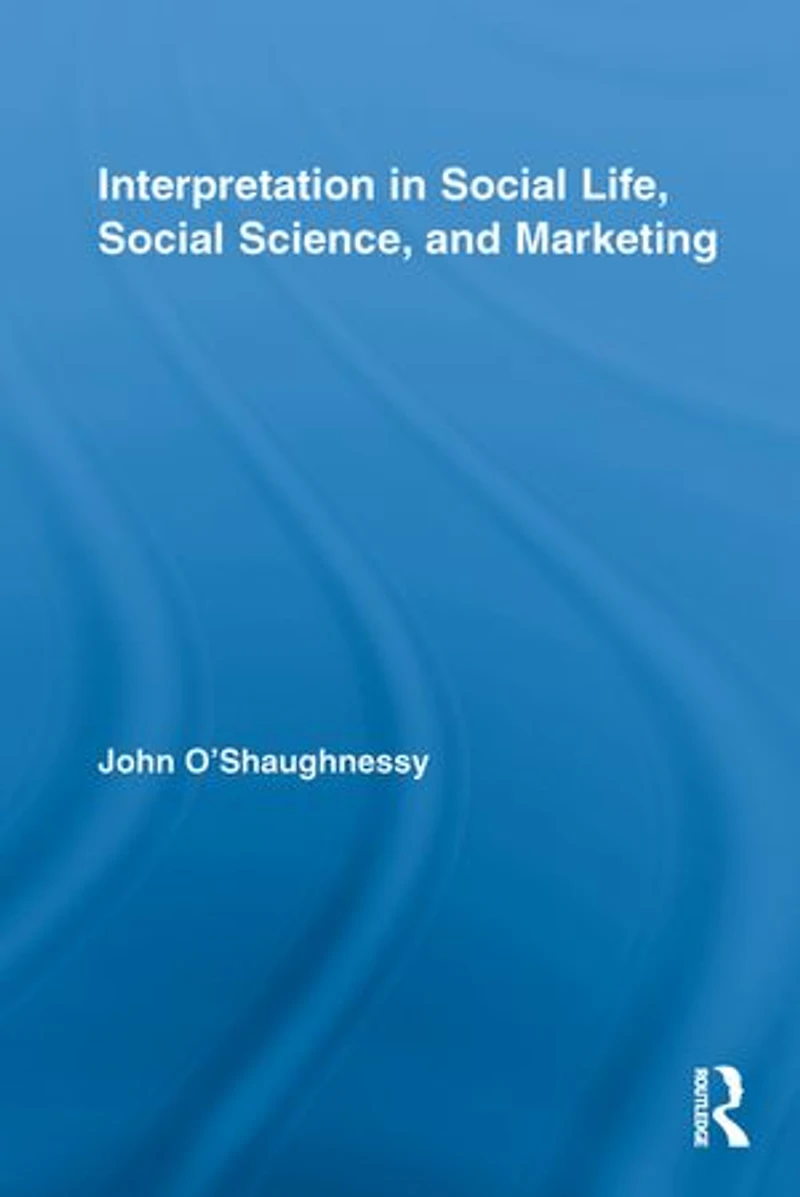 Interpretation Social Life, Science, and Marketing