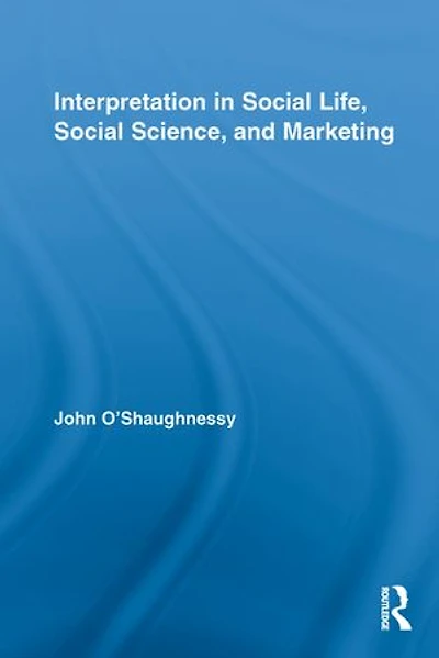 Interpretation Social Life, Science, and Marketing