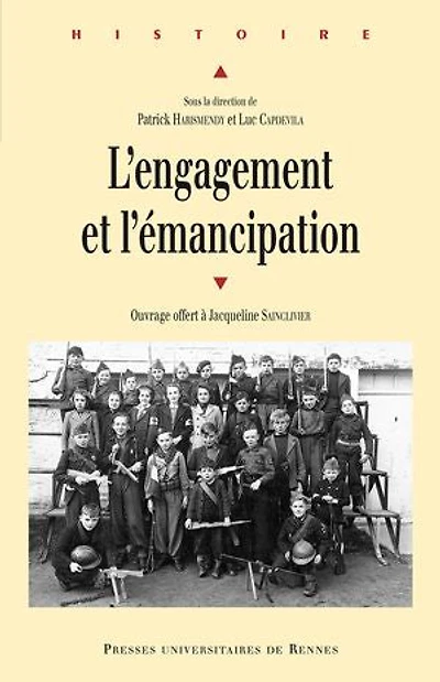 L' engagement et l'émancipation: ouvrage offert à Jacqueline Sainclivier