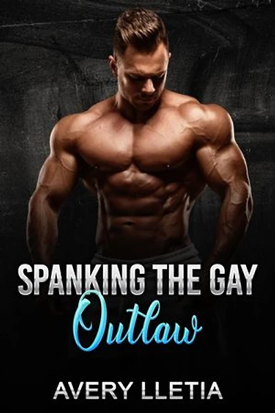Spanking The Gay Outlaw