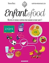 Enfant & food: recettes et conseils nutrition pour grandir en pleine santé !