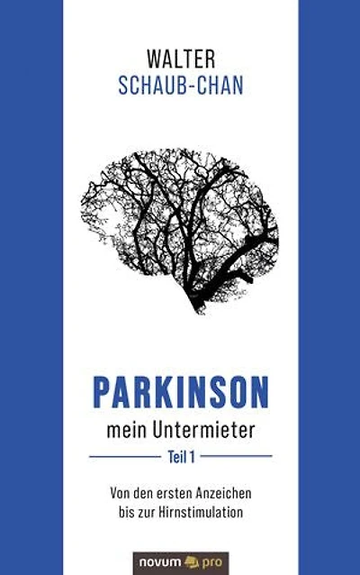 Parkinson mein Untermieter: Von den ersten Anzeichen bis zur Hirnstimulation