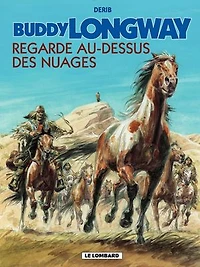 Buddy Longway 17 Regarde au -dessus des nuages