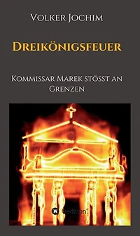 Dreikönigsfeuer: Kommissar Marek stößt an Grenzen