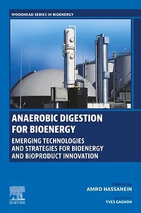 Anaerobic Digestion for Bioenergy: Emerging Technologies and Strategies Bioenergy Bioproduct Innovation